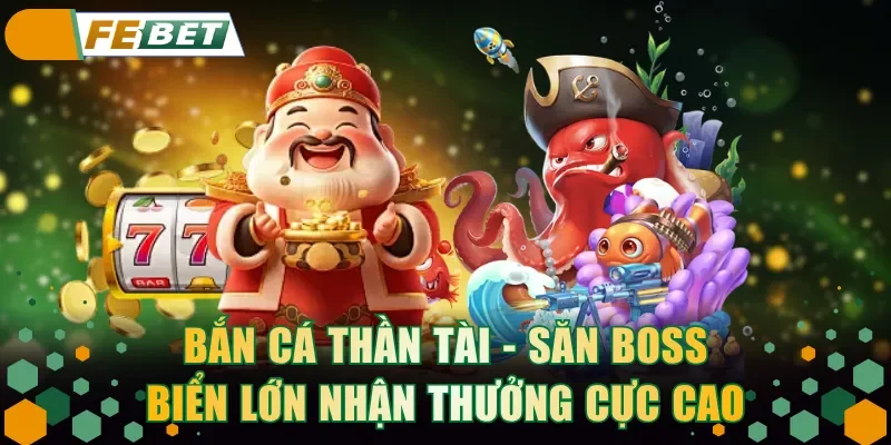 Bắn cá Thần Tài