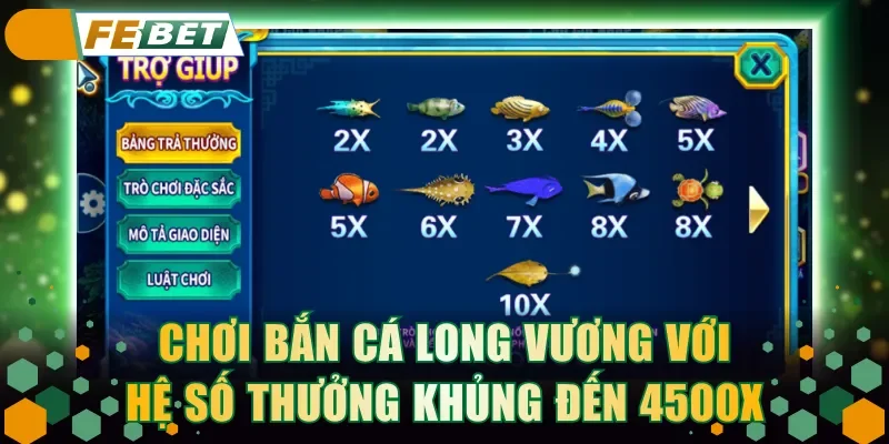 Chơi Bắn Cá Long Vương với hệ số nhân thưởng khủng đến 4500x
