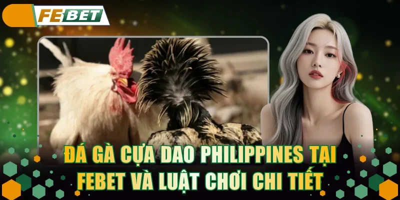 Đá gà cựa dao Philippines
