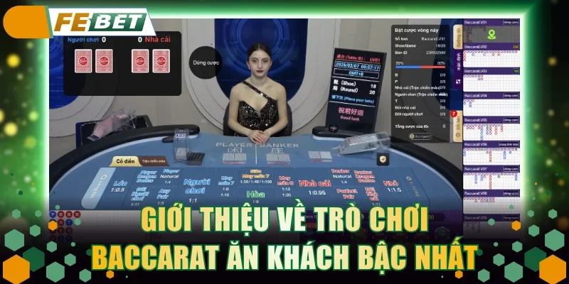 Giới thiệu về trò chơi Baccarat ăn khách bậc nhất