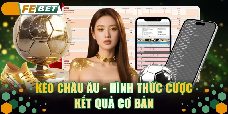 Kèo châu Âu - Hình thức cược kết quả cơ bản