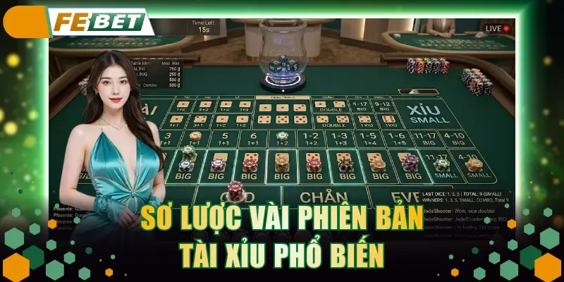 Sơ lược vài phiên bản Tài Xỉu phổ biến