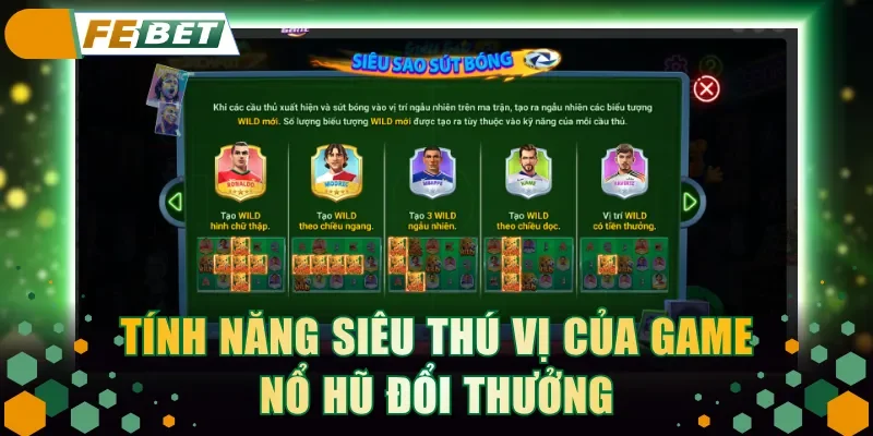 Tính năng siêu thú vị của game nổ hũ đổi thưởng